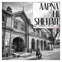 Wazir patar - Aapna Hi Shehar ft. Kiran sandhu