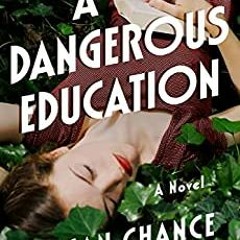 =$@G.E.T#% 📖 A Dangerous Education by Megan Chance