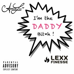 Lexx Finesse + Amber Lee - DADDY ( Demo ) | LaSelvaEstudios |