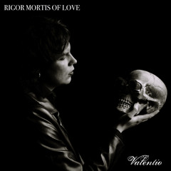 Rigor Mortis of Love