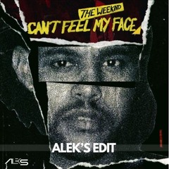 THE WEEKND - CAN'T FEEL MY FACE ( ALEK'S EDIT) TRANSPOSE TO COPYRIGHT