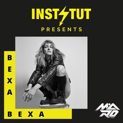 Instytut presents: BEXA