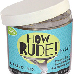 [GET] EBOOK ✉️ How Rude! In a Jar by  Alex J. Packer Ph.D. [EPUB KINDLE PDF EBOOK]