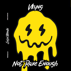 VKYNG - Not Rave Enough