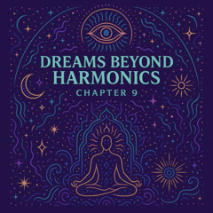 jovoj - Dreams Beyond Harmonics – Chapter 9