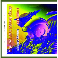 2015-12-07 - Sheer Dropz @ Drop Beatz Not Bombz - Periscope 2015.12.07