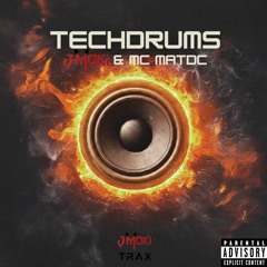 JMoki & MC MatDC - Techdrums (EXPLICIT 4-Track Maxi-Single)