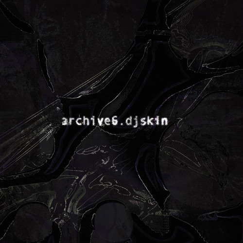 archive6.djskin
