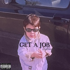 Get A Job