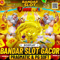 DAFTAR BOSPLAY AGEN BANDAR SLOT GACOR| (PRAGMATIC PLAY & PG SOFT) AMAN TERPERCAYA