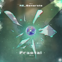 RE_Generate:fractal【F/C TEST Open 2024】