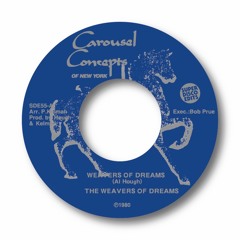 Soul 45 The Weavers Of Dreams " Weavers of dreams" Carousel Concept