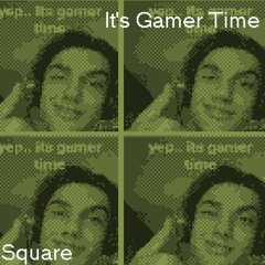 It's Gamer Time