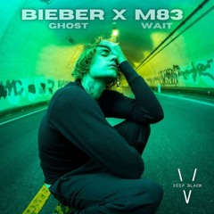 Justin Bieber X M83 - Ghost & Wait (DBV Remix)