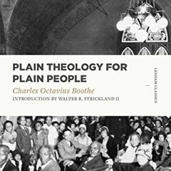 [VIEW] PDF 📪 Plain Theology for Plain People (Lexham Classics) by  Charles Octavius