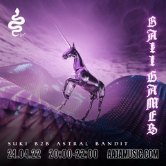 Ball Games w/ Suki B2B Astral Bandit - Aaja Channel 1 - 24 04 22