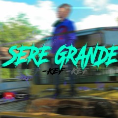 KEF - SERE GRANDE