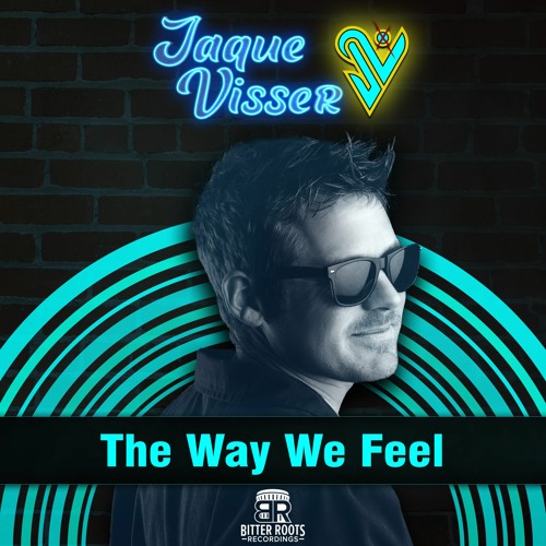 Jaque Visser - The Way We Feel