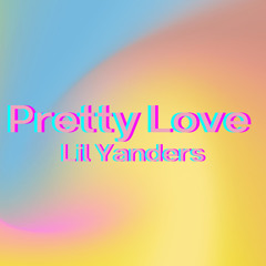 Pretty Love