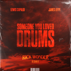 Lewis Capaldi x James Hype - Someone You Love X Drums (Rick Wonder Edit)