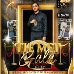 THE MET GALA | FRESHTEAM ENTERTAINMENT | HOUSE & BASHMENT | MIXED BY. DJ KASPAH #MR.BIZNIZ