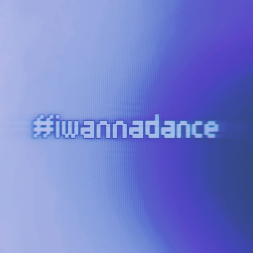 #iwannadance