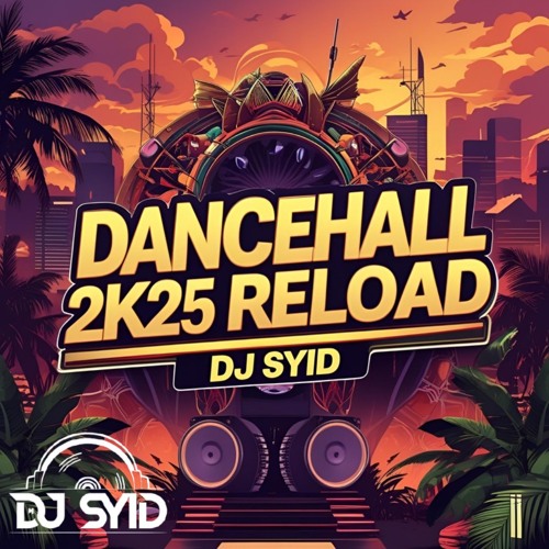 Dancehall 2K25 Reload (RAW) - Vybz Kartel, Teejay, Valiant, Masicka, Ayetian, Shenseea, Skillibeng