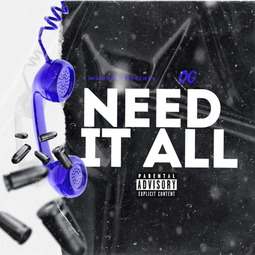 Need It All - OG