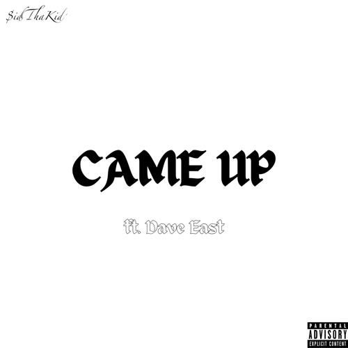 Came Up (feat. Dave East)