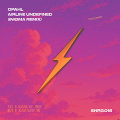 OPAHL - Airline Undefined (INIGMA remix) [Free DL]