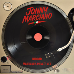 Bad Rad - Marciano's Private Mix