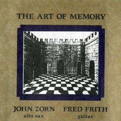 INCUS020 John Zorn & Fred Frith "The Fountain And The Mirror"