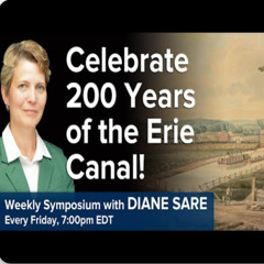 Friday Symposium w. Diane Sare July 4th - Building a Republic The Erie Canal at 200