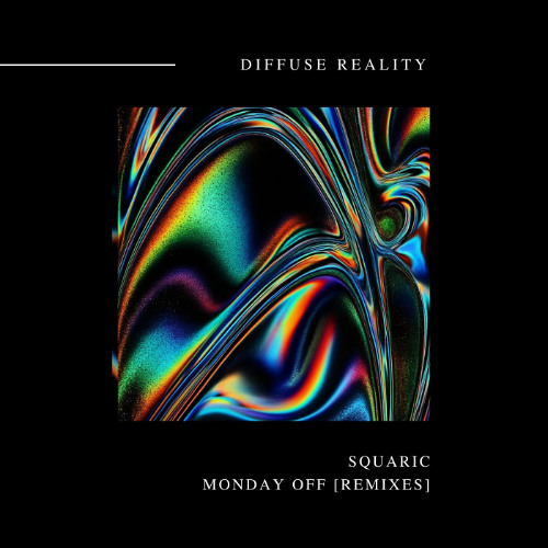 Squaric - Monday Off [Remixes]