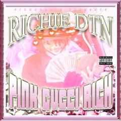 Richie DTN - Pink Gvcci Rich (Prod. Max2k10)