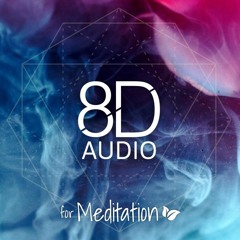 8D Meditation Experience - pt.II