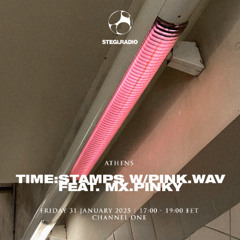 time:stamps ep.6 w/pink.wav feat. mx.pinky