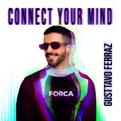 GUSTTAVO FERRAZ - CONNECT YOUR MIND (SetMix)