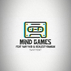 Mind Games (Feat 1WayyKid & Realestyounginn)