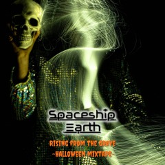 Spaceship Earth - Rising From The Grave // Unreleased Mix \\