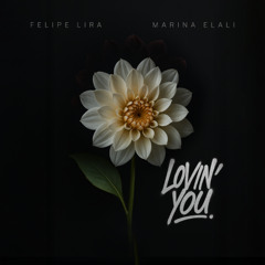 Felipe Lira, Marina Elali - Loving You (Extended Mix)