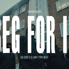 50 Cent x G-Unit x Scott Storch Type Beat 2023 - "Beg For It" (prod. by xxDanyRose)