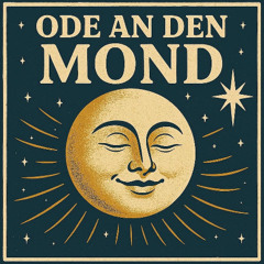 ODE AN DEN MOND