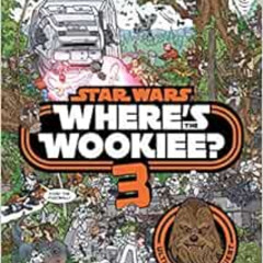 Read KINDLE 💘 Star Wars: Where's the Wookiee 3 by Lucasfilm [PDF EBOOK EPUB KINDLE]