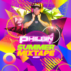 Philbin | Summer Mixtape 2024