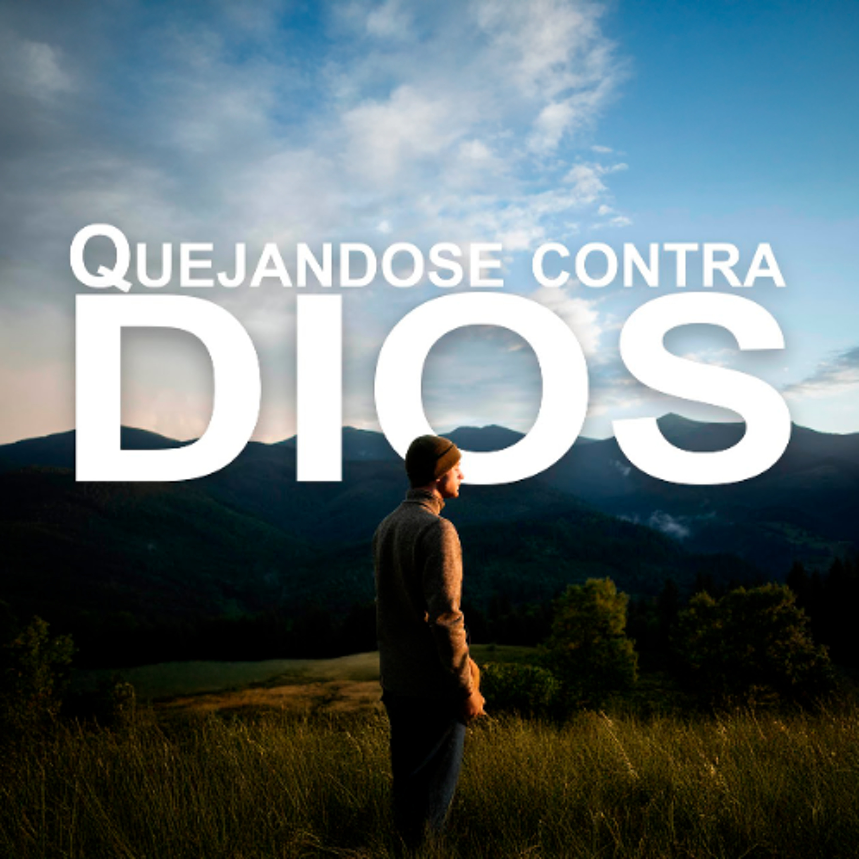 Quejandose contra Dios