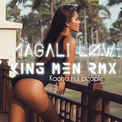 Magali Low - ( King Men RMX )