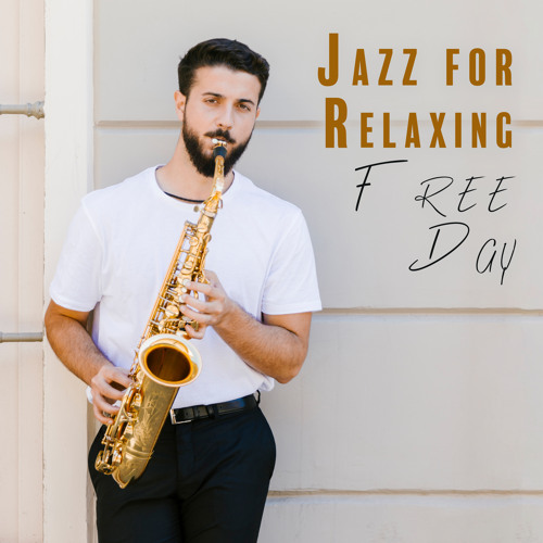 Stream Jazz Lounge Zone | Listen to Jazz for Relaxing Free Day playlist ...