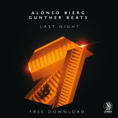 Alonso Bierg & Gunther Beats - Last Night (Original Mix) (FREE DOWNLOAD)