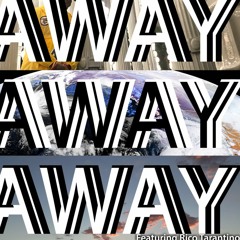 Away (feat. Rico Tarantino)